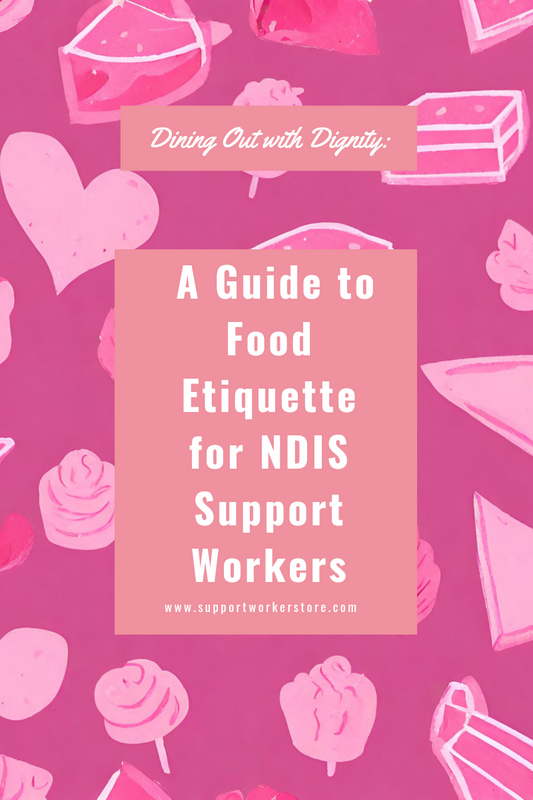 A guide to food etiquette for ndis support workers 