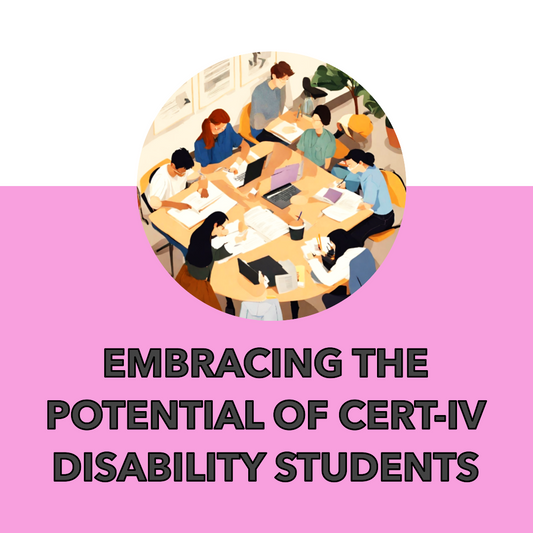 Opening Doors and Building Futures: Embracing the Potential of Cert-IV Disability  Students