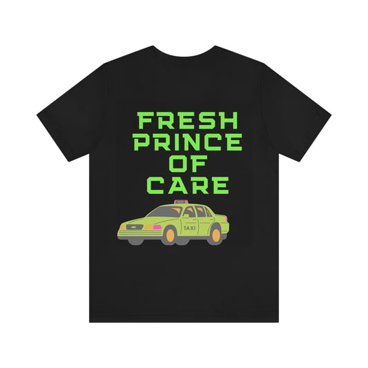 Fresh Prince of Care Tee Unisex Jersey Short Sleeve Tee - SupportWorkerStore